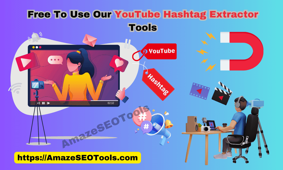 YouTube Hashtag Extractor: Boost Your Video's Discoverability